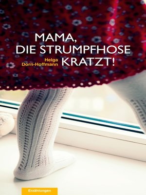 cover image of Mama, die Strumpfhose kratzt!